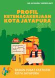 Profil Ketenagakerjaan Kota Jayapura 2019