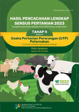 Complete Enumeration Results Of The 2023 Census Of Agricurture - Edition 2 Livestock Individual Agricultural Holdings Jayapura Municipality