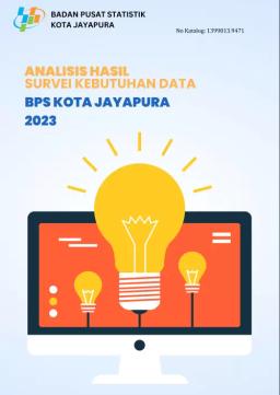 Analysis Of Data Needs Survey For BPS-Statistics Of Jayapura Municipality 2023