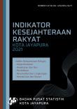 INDIKATOR KESEJAHTERAAN RAKYAT KOTA JAYAPURA 2021