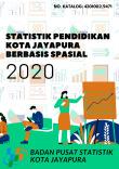 Statistik Pendidikan Kota Jayapura Berbasis Spasial 2020